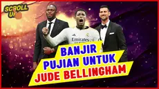 Berita video Scroll Up kali ini membahas tentang bintang Real Madrid, Jude Bellingham yang tampil mengesankan mendapat pujian dari atlet Sprinter Usain Bolt dan Petenis Novak Djokovic.