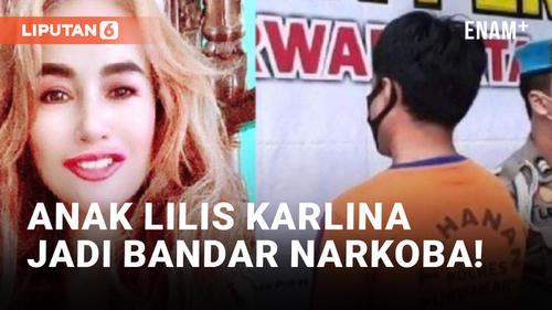 VIDEO: Duh, Anak Lilis Karlina Jadi Bandar Narkoba