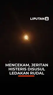 Mencekam, Jeritan Histeris Disusul Ledakan Rudal