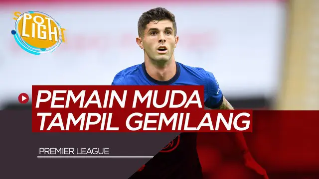 VIDEO: Christian Pulisic dan 3 Pemain Muda yang Tampil Bagus Sejak Premier League Kembali Bergulir