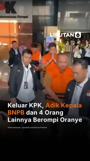 Keluar KPK, Adik Kepala BNPB dan 4 Orang Lainnya Berompi Oranye