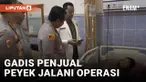 Chintya Gadis Penjual Peyek Jalani Operasi Sendi di Kedua Kakinya Hari Ini