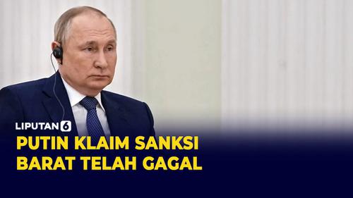 VIDEO: Vladimir Putin Klaim Sanksi Barat ke Rusia Telah Gagal