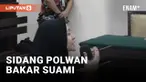 Sidang Polwan Bakar Suami, Nangis di Hadapan Majelis Hakim