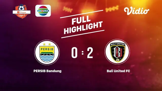 PERSIB Bandung 0 vs Bali United FC 2 Full Highlight  | Shopee Liga 1