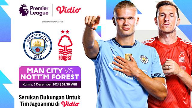 Pertandingan Liga Inggris: Manchester CIty vs Nottingham Forest di Vidio