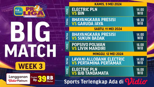 PLN Mobile Proliga 2024 Big Match Pekan Ketiga