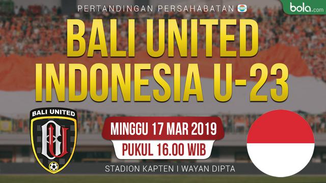 Bali United Vs Timnas Indonesia U-23