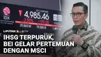 Bursa Efek Indonesia bersama Otoritas Jasa Keuangan menggelar pertemuan virtual dengan Morgan Stanley Capital International (MSCI) menyusul anjloknya IHSG dalam dua perdagangan terakhir.