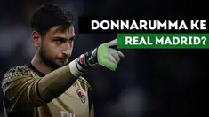 Berita video Gianluigi telah ditawarkan ke Real Madrid oleh agennya, Mino Raiola