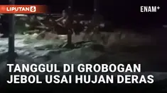 Diguyur Hujan Deras, Tanggul Sungai Jajar Baru di Grobogan Jebol