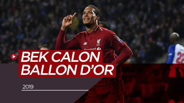 VIDEO: Selain Van Dijk, Inilah Pemain Belakang yang Masuk Nominasi Ballon d’Or 2019