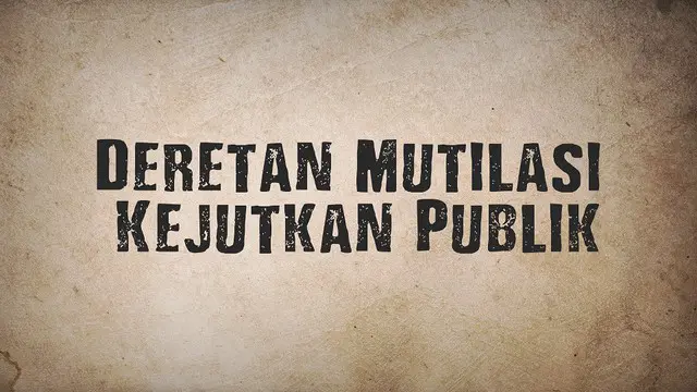 VIDEOGRAFIS: Deretan Kasus Mutilasi Kejutkan Publik