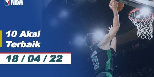 VIDEO: 10 Aksi Terbaik yang Tersaji di Game 1 Playoffs NBA 2021-2022