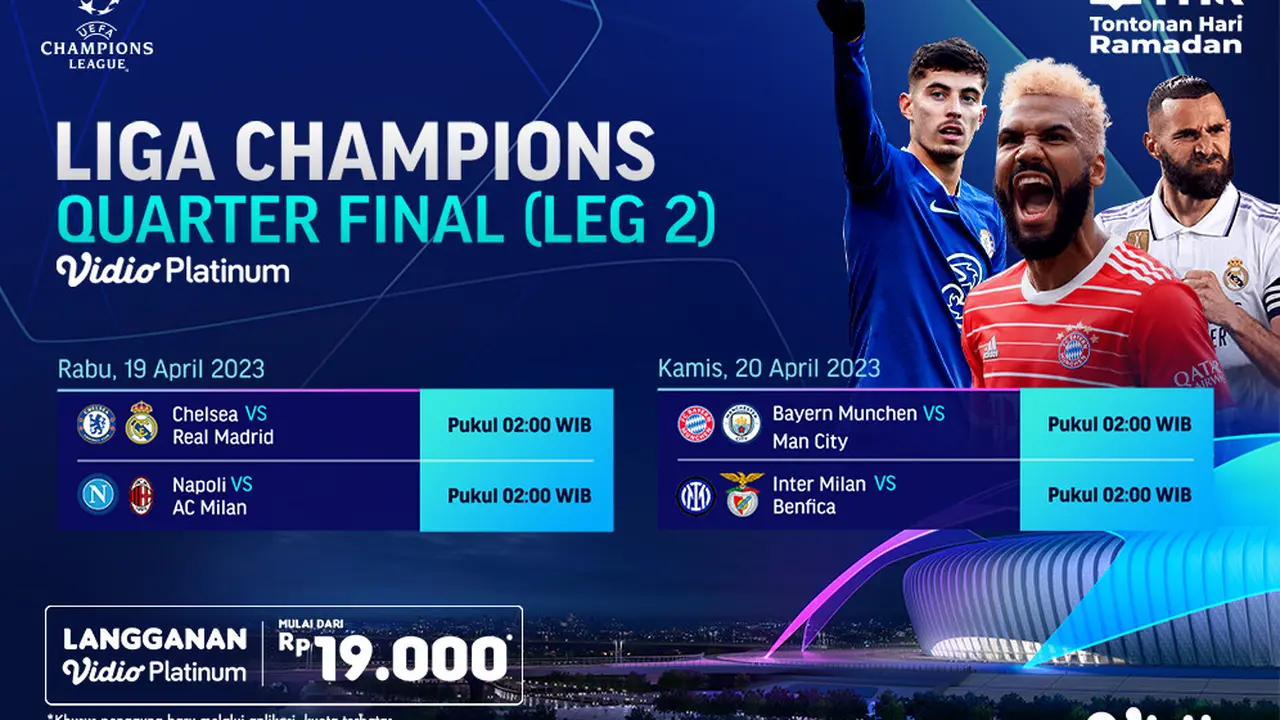 Saksikan Liga Champions 2022/2023 Babak Perempat Final Leg Kedua di Vidio