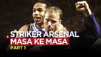 Berita motion grafis deretan striker Arsenal dari masa ke masa, termasuk Dennis Bergkamp