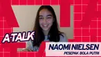Berita video A-Talk kali ini menghadirkan atlet cantik, Naomi Nielsen, yang mengungkap arti sepak bola untuknya dan inspirasi dari seorang Cristiano Ronaldo.