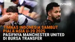 Mulai dari Timnas Indonesia sambut Piala Asia U-20 2025 hingga pasifnya Manchester United di bursa transfer News Flash Sport Liputan6.com.
