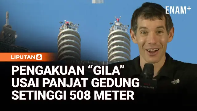 Pengakuan "Gila" Usai Panjat Gedung Setinggi 508 Meter