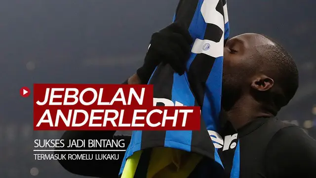 Berita video 5 pemain jebolan Anderlecht yang sukses menjadi bintang, termasuk striker Inter Milan, Romelu Lukaku.