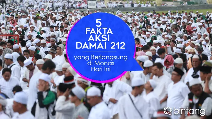 [Bintang] 5 Fakta Aksi Damai 212 yang Berlangsung diMonas Hari Ini