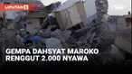 Korban tewas akibat bencana gempa bumi di Maroko terus bertambah jumlahnya. Hingga Sabtu (9/9) malam, otoritas Maroko sebut korban tewas sudah lebih dari 2 ribu orang.
