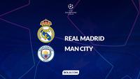 Cover Real Madrid vs Manchester City - Champions League. (Bola.com/Gregah Nurikhsani)