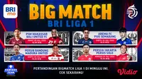 Nonton Live Streaming Big Match BRI Liga 1 Pekan Kedua, 29-31 Juli 2022 di Vidio