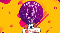 Podcast Shopee Liga 1 2020 (Bola.com/Adreanus Titus)