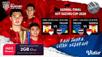 Jadwal Live Streaming Final Piala AFF 2020 : Indonesia Vs Thailand di Vidio Pekan Ini. (Sumber : dok. vidio.com)