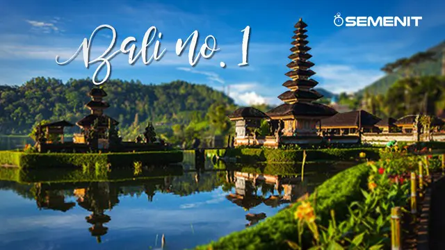 SEMENIT: Bali Terpilih Sebagai Destinasi Wisata Terbaik Dunia  