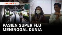 Pasien "Super Flu" Meninggal Dunia