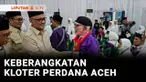 Kepala BP Haji melepas keberangkatan jemaah kloter pertama Provinsi Aceh, total ada 393 jemaah calon haji yang diberangkatkan.