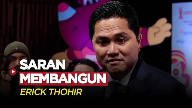 Berita Video, Saran Erick Thohir untuk Sepak Bola Indonesia