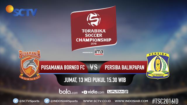 Saksikan Live Streaming Pusamania Borneo Vs Persiba di Bola.com