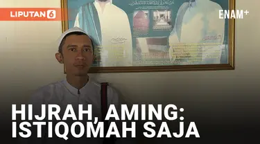 Ini Alasan Aming Mantap Hijrah!