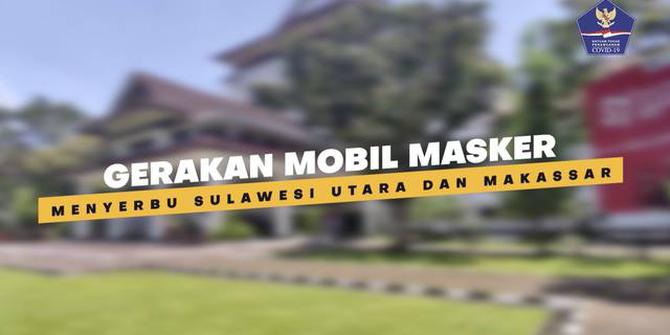 VIDEO: Gerakan Mobil Masker Serbu Sulawesi Utara dan Makassar