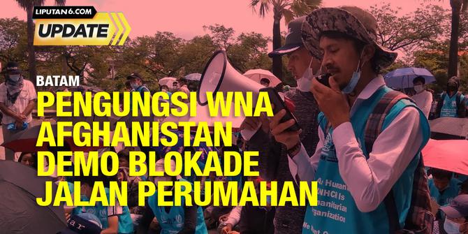 Liputan6 Update: Pengungsi Afghanistan Blokade Perumahan Warga di Batam