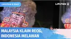 Lagi-lagi, Malaysia kembali melakukan klaim atas kesenian Reog Ponorogo, bahkan akan mendaftarkannya ke UNESCO sebagai warisan budaya tak benda. Gubernur Jawa Timur, Khofifah Indar Parawansa siapkan arsip dan dokumen sejarah reog.