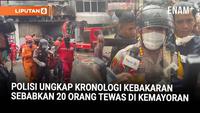 Polisi Ungkap Kronologi Kebakaran Gedung di Kemayoran, 20 Orang Tewas Termasuk Ibu Hamil