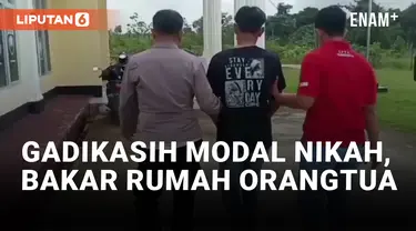 Miris, Bakar Rumah Orangtua Karen Gadikasih Modal Nikah