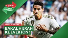 Berita Video Bursa Transfer: Everton Berpeluang Datangkan James Rodriguez dari Real Madrid