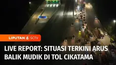 Lalu masih adakah kepadatan arus balik di sejumlah titik, kita langsung bergabung dengan reporter Riska Dior di gerbang tol Cikampek Utama, Karawang dan Ramaditya Domas di Kabupaten Cirebon, Jawa Barat.