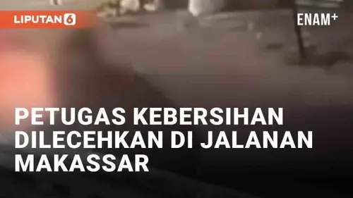 VIDEO: Petugas Kebersihan Jadi Korban Pelecehan di Jalanan Makassar