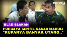 Menteri Keuangan, Purbaya Yudhi Sadewa, mengungkap Kasad TNI Maruli Simanjuntak memiliki banyak utang