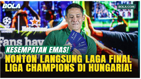 7 Suporter Indonesia Bisa Nonton Final Liga Champions Bareng Ganindra Bimo, Ini Caranya!