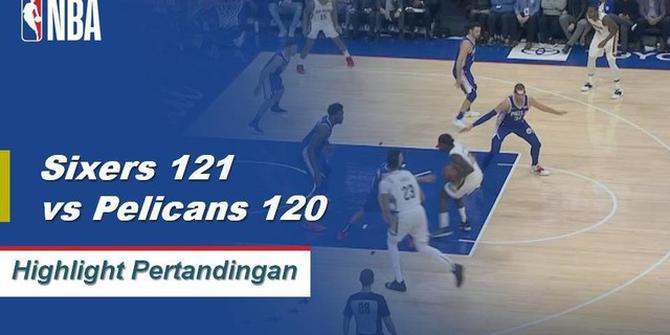 Cuplikan Hasil Pertandingan NBA : Sixers 121 vs Pelicans 120