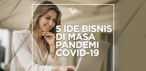 5 Ide Usaha di Masa Pandemi COVID-19