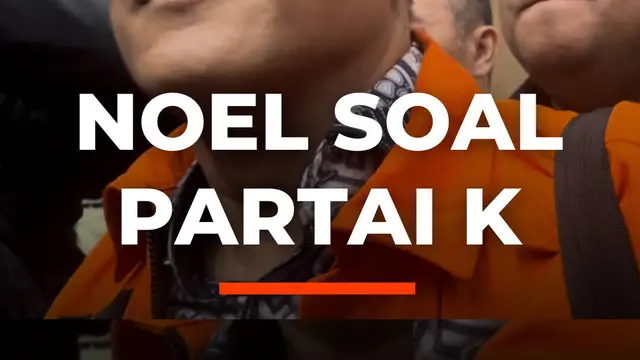 Noel Soal Partai K
