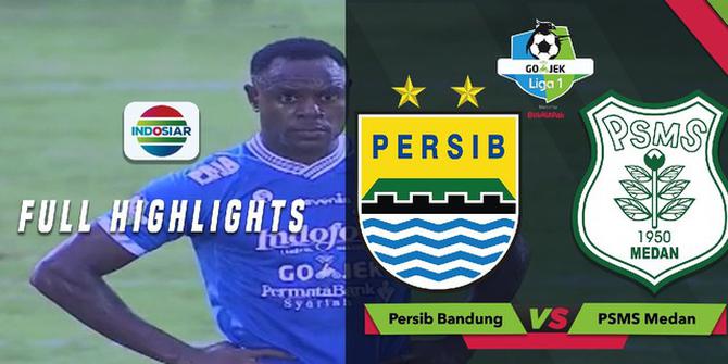 VIDEO: Highlights Liga 1 2018, Persib Vs PSMS 0-1